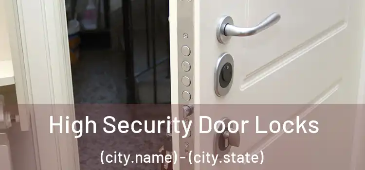 High Security Door Locks (city.name) - (city.state)