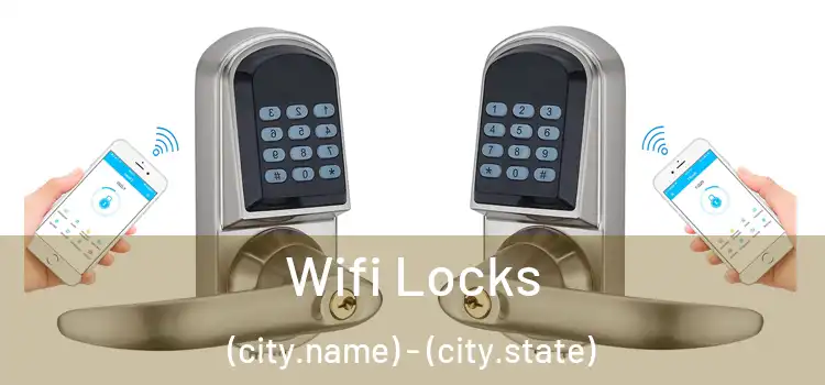 Wifi Locks (city.name) - (city.state)